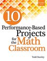10 PerformanceBased Projects for the Math Classroom Grades 35