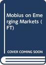 Mobius on Emerging Markets Mobius on Emerging Markets 2e