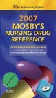Mosby's 2007 Nursing Drug Reference 20th Anniversary Edition