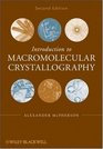 Introduction to Macromolecular Crystallography