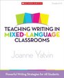Teaching Writing in MixedLanguage Classrooms Powerful Writing Strategies for All Students