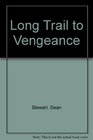 Long Trail to Vengeance