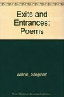 Exits and Entrances Poems