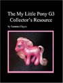 The My Little Pony G3 Collector's Resource