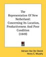 The Representation Of New Netherland Concerning Its Location Productiveness And Poor Condition