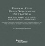 Federal Civil Rules Supplement 20152016 Edition For Use with All Civil Procedure Casebooks