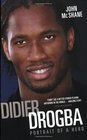 Didier Drogba Portrait of a Hero