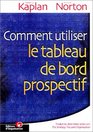 Comment utiliser le tableau de bord prospectif