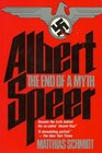 Albert Speer The End of a Myth