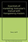 Essentials of marketing Instructor's manual with transparency masters