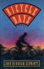 Bicycle Days A Novel