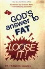 God's Answer to Fat Loose It
