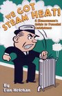 We Got Steam Heat!