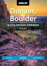 Moon Denver Boulder  Colorado Springs Getaways Outdoor Recreation Bites  Brews