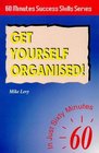 Get Yourself Organised In Just 60 Minutes