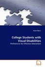 College Students with Visual Disabilities Preferences for Effective Interaction