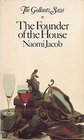 The founder of the house: (first of the Gollantz saga) (Gollantz saga / Naomi Jacob)