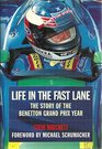 Life in the Fast Lane The Inside Story of the Benetton Grand Prix Season