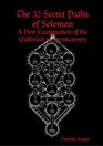 The 32 Secret Paths of Solomon: A New Examination of the Qabbalah in Freemasonry