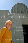 Up the Capitol Steps A Woman's March to the Governorship