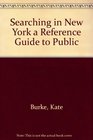 Searching in New York a Reference Guide to Public