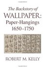 The Backstory Of Wallpaper PaperHangings 16501750