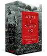 What I Stand On The Collected Essays of Wendell Berry 19692017