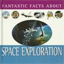 Fantastic Facts about Space Exploration