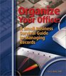 Organize Your Office: A Small Business Survival Guide to Managing Records