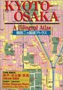 KyotoOsaka A Bilingual Atlas