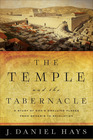 The Temple and the Tabernacle A Study of God's Dwelling Places from Genesis to Revelation