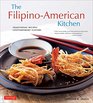 The FilipinoAmerican Kitchen Traditional Recipes Contemporary Flavors
