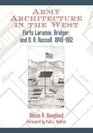 Army Architecture in the West Forts Laramie Bridger and DA Russell 18491912
