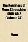 The Registers of More Shropshire 15691812