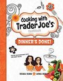 Cooking with Trader Joe's Cookbook Dinner's Done