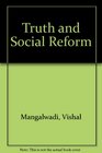 Truth and Social Reform