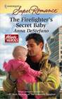 The Firefighter's Secret Baby (Atlanta Heroes, Bk 4) (Harlequin Superromance, No 1630)
