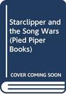 Starclipper  the Song Wars