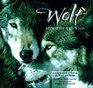 Wolf Spirit of the Wild  A Celebration of Wolves in Word and Image