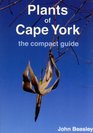 Plants of Cape York The Compact Guide