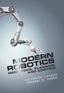 Modern Robotics Mechanics Planning and Control