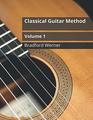 Classical Guitar Method Volume 1 For Beginner Classical or Fingerstyle Guitar
