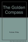 The Golden Compass (His Dark Materials, Bk 1)