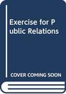 The Public Relations Writing Exercise Book Sixth Edition