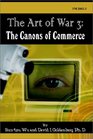 The Art of War 3 The Canons of Commerce