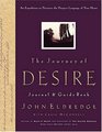 The Journey of Desire Journal  Guidebook An Expedition to Discover the Deepest Longings of Your Heart