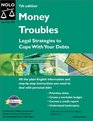 Money Troubles Legal Strategies to Cope With Your Debts