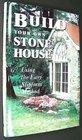 Build Your Own Stone House Using the Easy Slipform Method