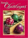 Simply Christmas 201 Easy Crafts Food and Decorating Ideas
