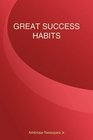 GREAT SUCCESS HABITS